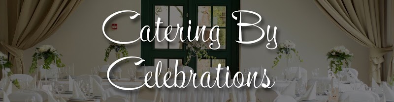 Catering By Celebrations - Catering in San Antonio, Texas