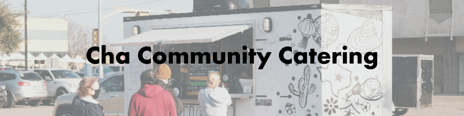 Cha Community - Catering in Waco, Texas