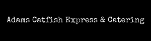 Adams Catfish Express & Catering - Catering in Little Rock, Arkansas